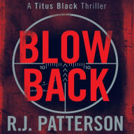 Blowback: A Titus Black Thriller