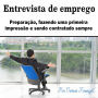 Entrevista de emprego: Preparação, fazendo uma primeira impressão e sendo contratado sempre