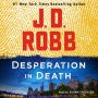Desperation in Death (In Death Series #55)