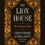 The Lion House: The Coming of a King