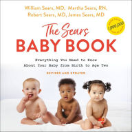 The Sears Baby Book: Everything You Need to Know About Your Baby from Birth to Age Two