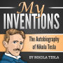 My Inventions: The Autobiography of Nikola Tesla