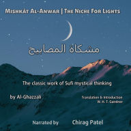 Mishkât Al-Anwar (The Niche For Lights): The classic work of Sufi mystical thinking