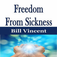 Freedom From Sickness