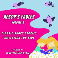 Aesop's Fables Volume 8: Classic Short Stories Collection for Kids