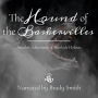 The Hound of the Baskervilles: Another Adventure of Sherlock Holmes