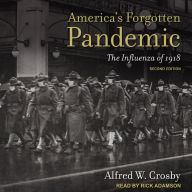 America's Forgotten Pandemic: The Influenza of 1918, Second Edition