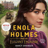 Enola Holmes and the Elegant Escapade (Enola Holmes Series #8)