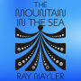 The Mountain in the Sea: A Novel