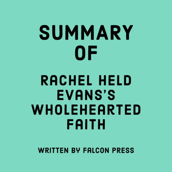 Summary of Rachel Held Evans's Wholehearted Faith