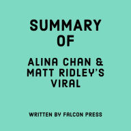 Summary of Alina Chan and Matt Ridley's Viral