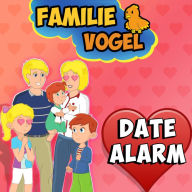 Date-Alarm bei Familie Vogel