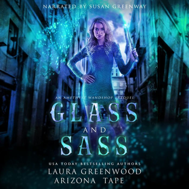 Glass And Sass An Amethysts Wand Shop Mysteries Prequel By Laura Greenwood Arizona Tape 7556