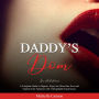 Daddy's Dom: sex short stories: A Complete Guide to Orgasm, Enjoy Sex More than Ever and Explore Your Fantasies with Unforgettable Experiences.