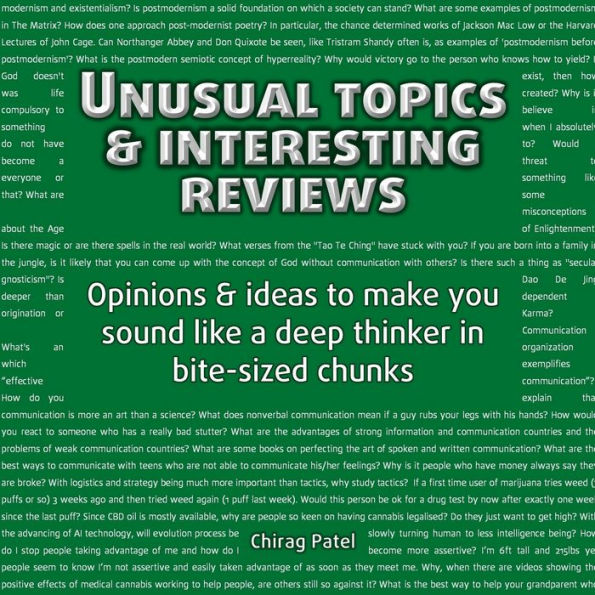 Unusual Topics & Interesting Reviews: Opinions & ideas that'll make you sound like a deep and learned thinker in bite-sized chunks