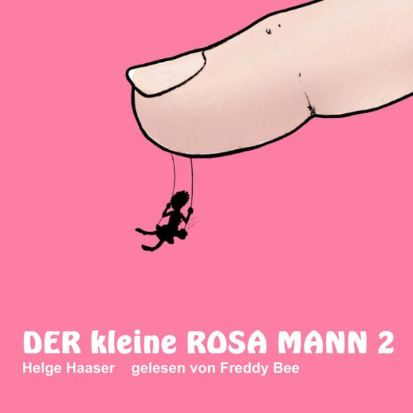 Der kleine rosa Mann 2: Die Lesung von Freddy Bee