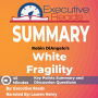 Summary: Robin DiAngelo's White Fragility: 45 Minutes - Key Points Summary/Refresher