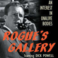 An Interest in Unalive Bodies: Rogue's Gallery