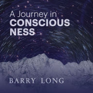 A Journey In Consciousness: Exploring the truth behind existence