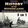 History of the Netherlands: The Dutch Wars, Wealth, Navy, Trade, and Culture