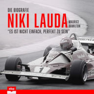 Niki Lauda. Die Biografie: 