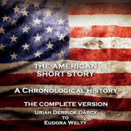 American Short Story, The - Complete: A Chronological History - Complete in 7 volumes