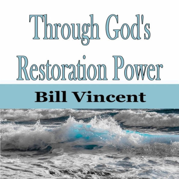 Through God's Restoration Power: Nothing is Wasted