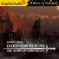 Darkness Reigns: Templar Chronicles 7: Dramatized Adaptation