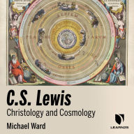 C.S. Lewis: Christology and Cosmology