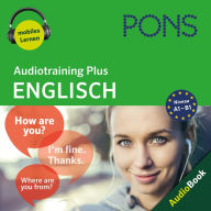 PONS Audiotraining Plus ENGLISCH: Für Wiedereinsteiger und Fortgeschrittene (A1-B1)