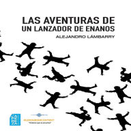 Las aventuras de un lanzador de enanos