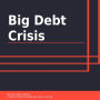 Big Debt Crisis