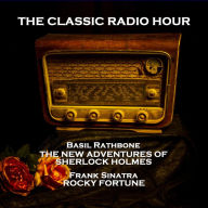 Classic Radio Hour, The - Volume 5: The New Adventures of Sherlock Holmes (The Case of the Double Zero) & Rocky Fortune (Murder on the Aisle)