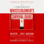 The Corporate Whistleblower's Survival Guide: A Handbook for Committing the Truth