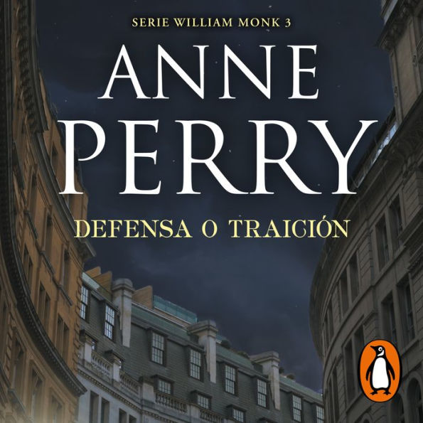 Defensa o traición (Detective William Monk 3)