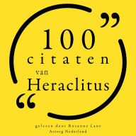 100 citaten van Heraclitus: Collectie 100 Citaten van