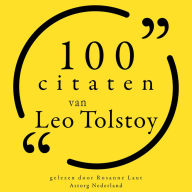 100 citaten van Leo Tolstoy: Collectie 100 Citaten van