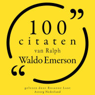 100 citaten van Ralph Waldo Emerson: Collectie 100 Citaten van
