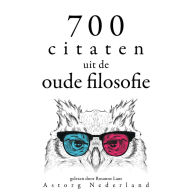 700 citaten uit de oude filosofie: Verzameling van de mooiste citaten