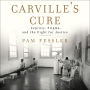 Carville's Cure: Leprosy, Stigma, and the Fight for Justice