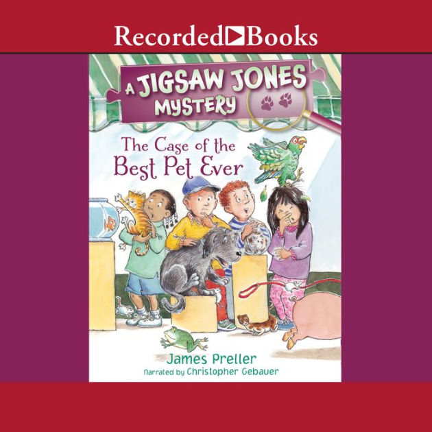 The Case of the Best Pet Ever by James Preller, Christopher Gebauer 2940178958124 Audiobook