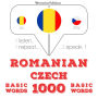 Ceh¿ - Român¿: 1000 de cuvinte de baz¿: I listen, I repeat, I speak : language learning course