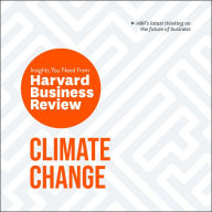 Climate Change: The Insights You Need from Harvard Business Review