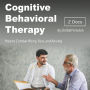 Cognitive Behavioral Therapy: How to Combat Worry, Fear, and Anxiety