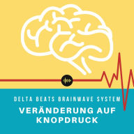 Delta Beats Brainwave System Veränderung auf Knopfdruck: Besser schlafen, leichter entspannen, intensiver meditieren