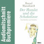 Der Hamlet und die Schokolinse. Vom Kindsein und Schreiben: Audiomitschnitt Buchpremiere