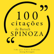 100 citações de Baruch Spinoza: Recolha as 100 citações de