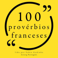 100 provérbios franceses: Recolha as 100 citações de