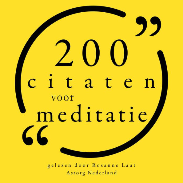 200 citaten voor meditatie: Verzameling van de mooiste citaten