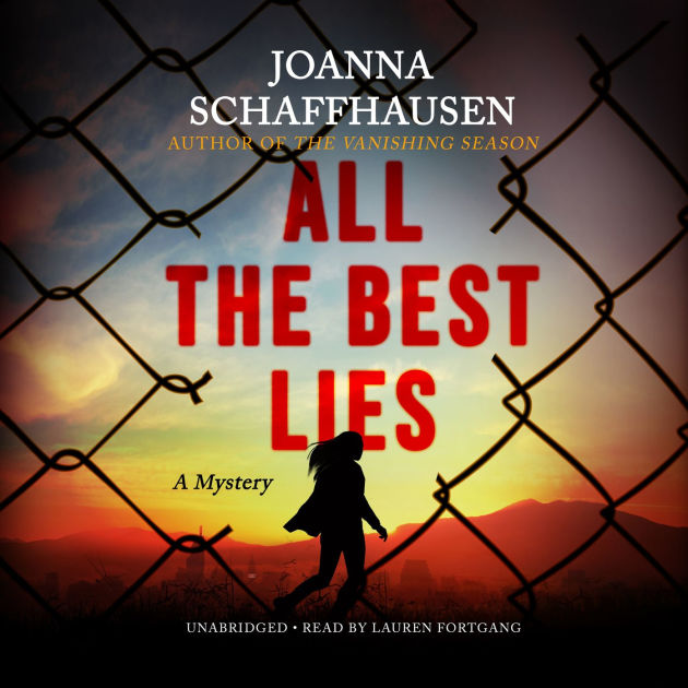 All the Best Lies by Joanna Schaffhausen, Lauren Fortgang